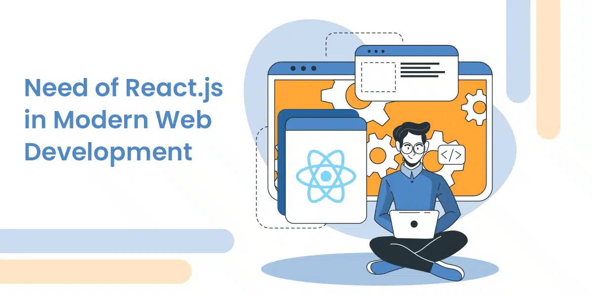 Need of reactJs in modern web development